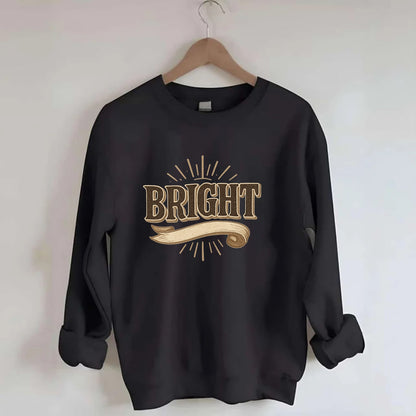 Bold typography design - "BRIGHT" - intelligent, shining - Crewneck Sweatshirt - black