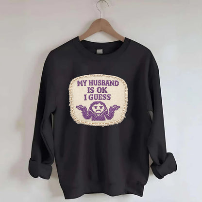 MY HUSBAND IS OK I GUESS - purple ok shrug - purple - mediocre husband - Crewneck Sweatshirt - black