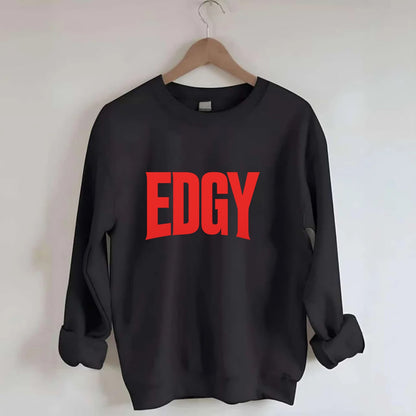 Bold typography design - "EDGY" - pushing boundaries, unconventional - Crewneck Sweatshirt - black