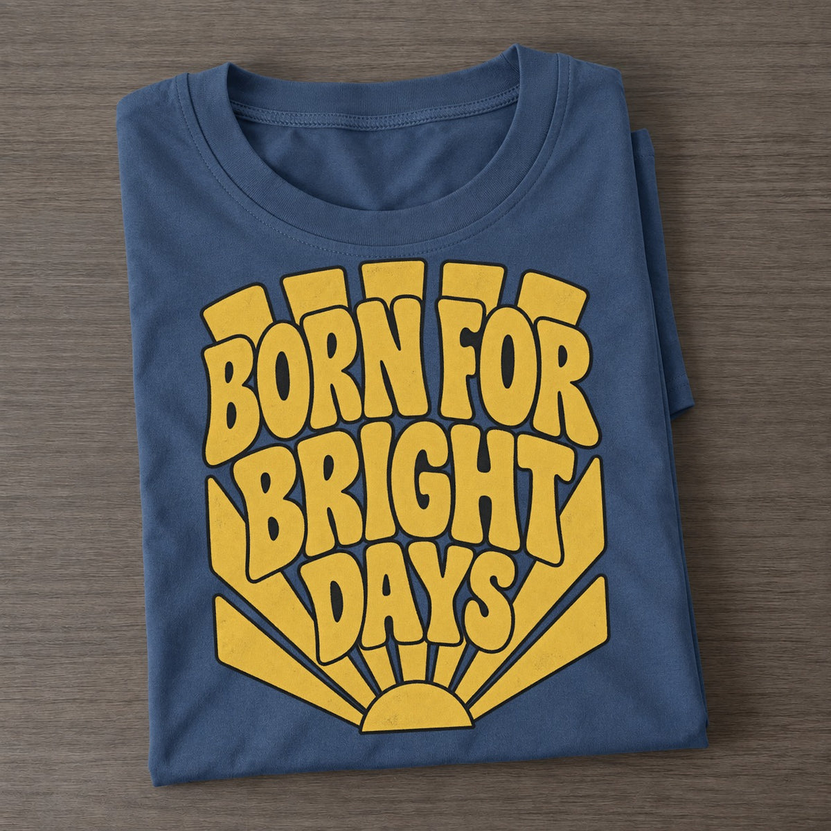 Born For Bright Days Sunburst Sayings Sunburst Sayings Tees Top Classic T-shirt – Twilight Navy