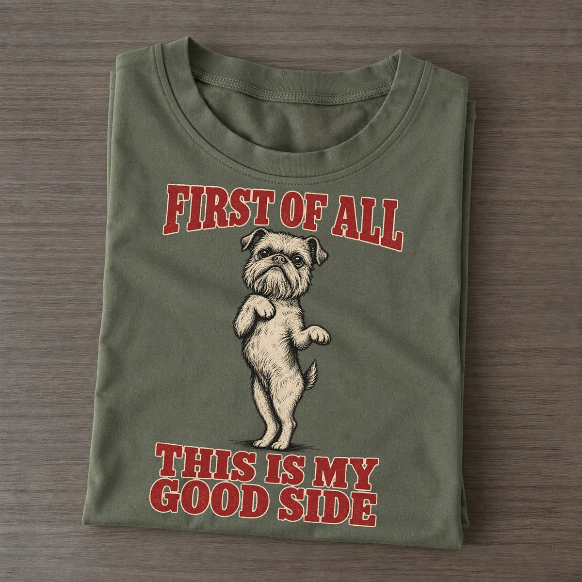 Brussels Griffon Dog Declarations Classic T-shirt – Army Green