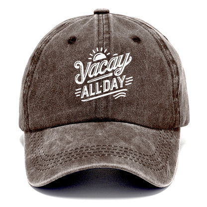 vacay all day  Hat