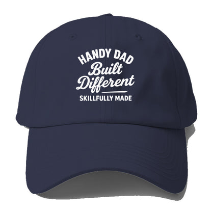 handy dad built different Hat
