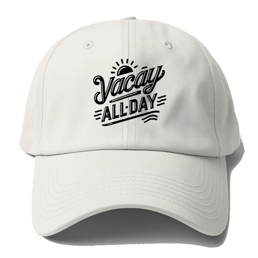 vacay all day  Hat