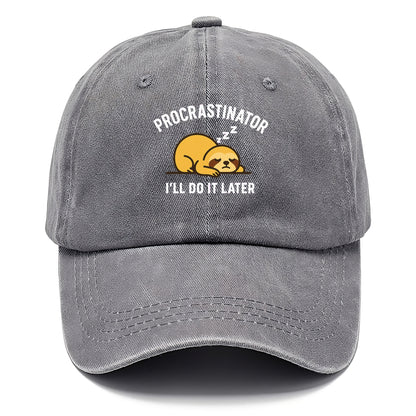 procrastinator do it later Hat