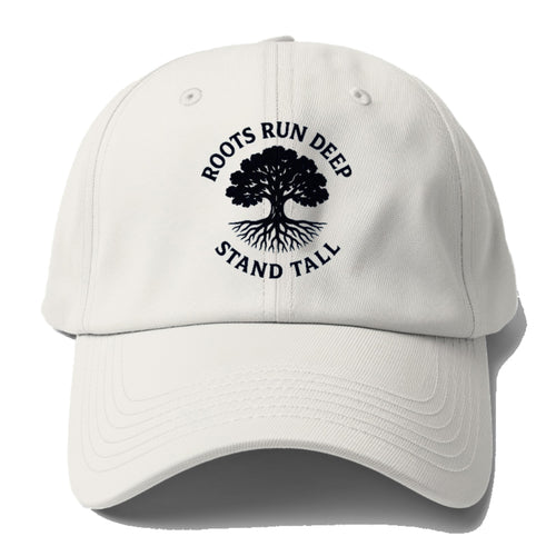 Roots Run Deep Stand Tall Baseball Cap