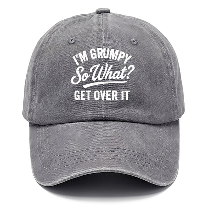 grumpy get over it Hat