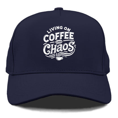 living on coffee and chaos Hat