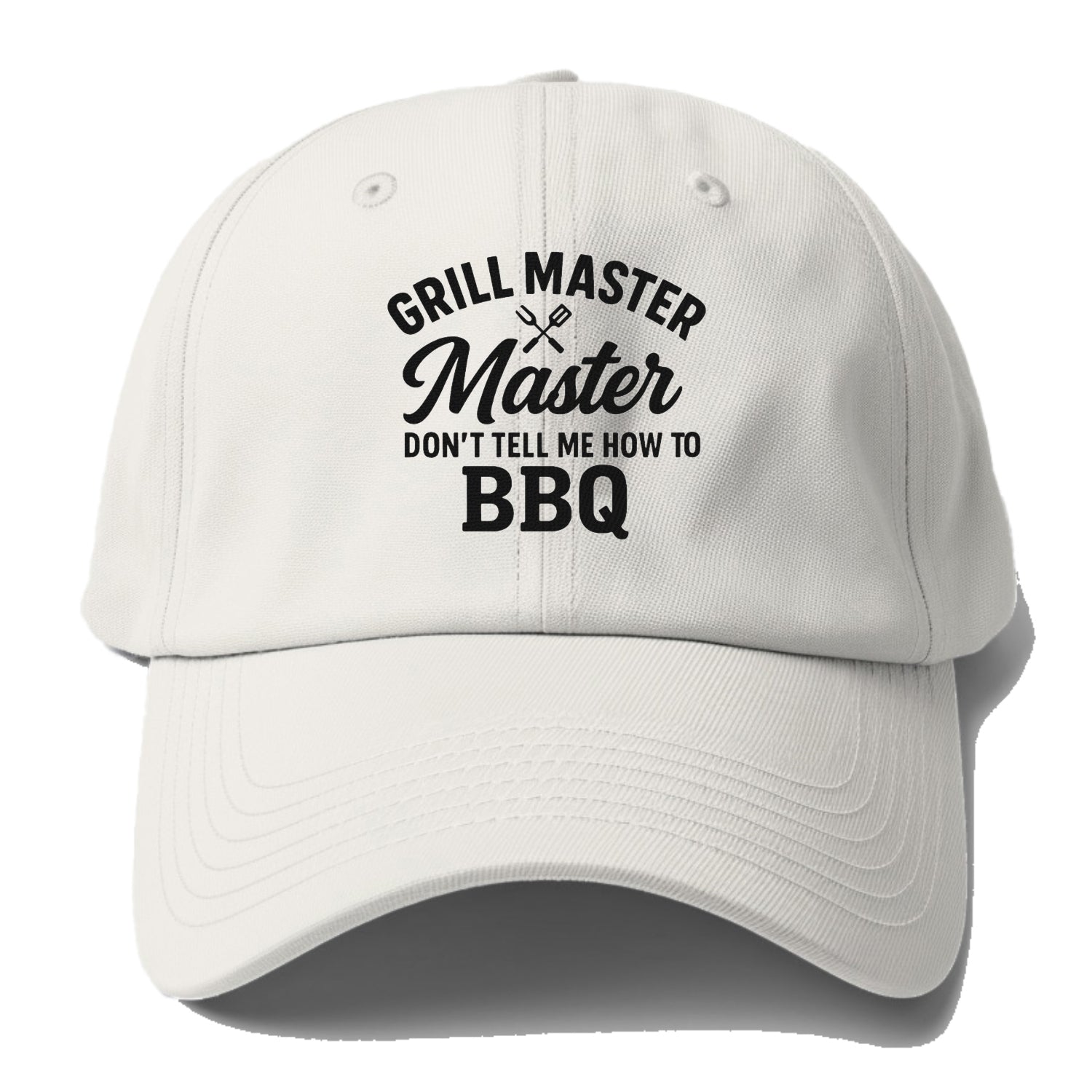 grill master don't tell me Hat
