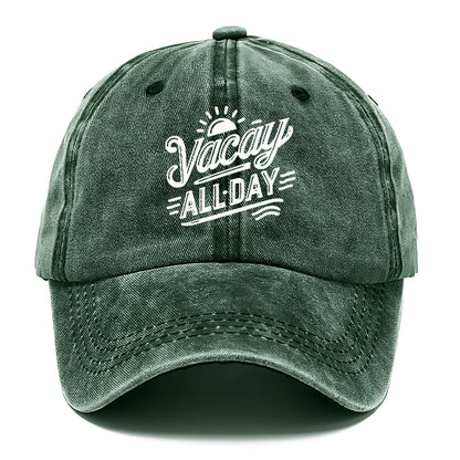vacay all day  Hat