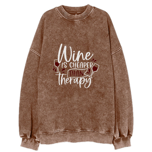Wine Is Cheaper Than Therapy Vintage Sweatshirt