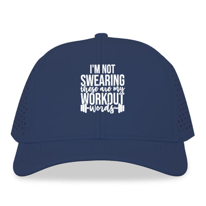I'm Not Swearing These Are My Workout Words Hat