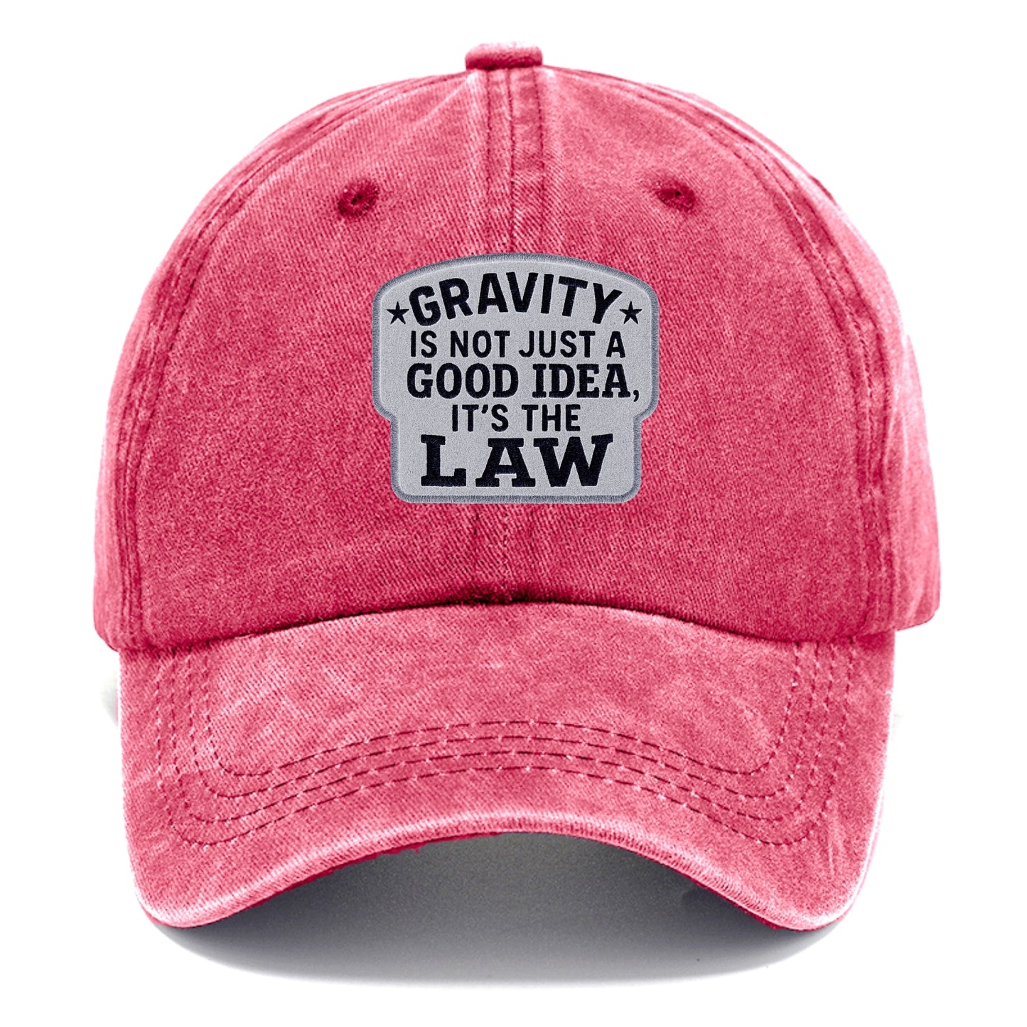 gravity is not just a good idea it's the law Hat