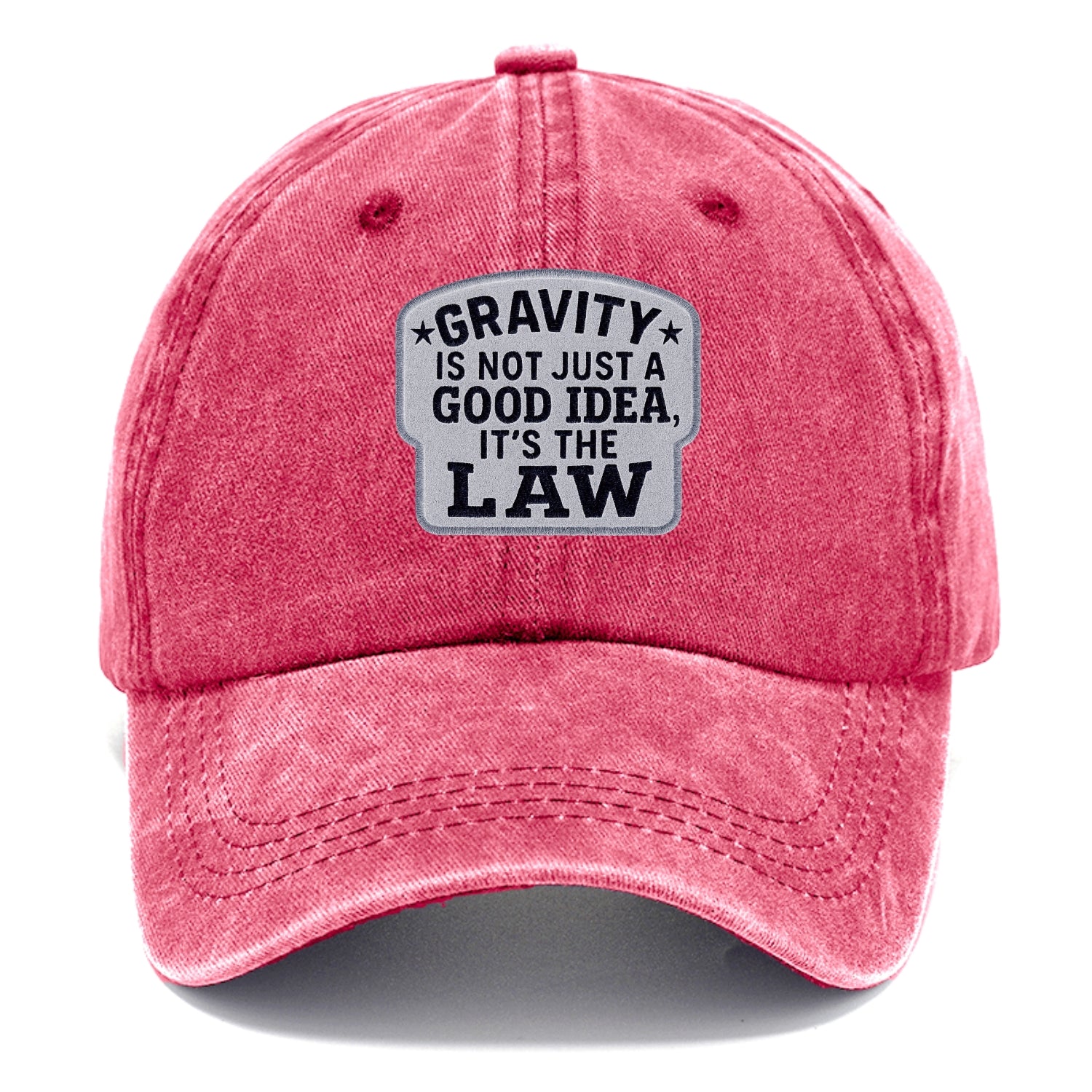 gravity is not just a good idea it's the law Hat