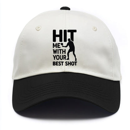 Hit Me With Your Best Shot Hat