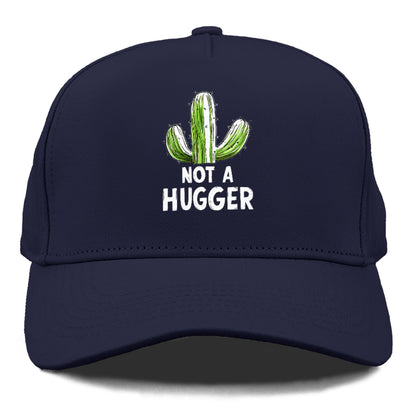 not a hugger Hat