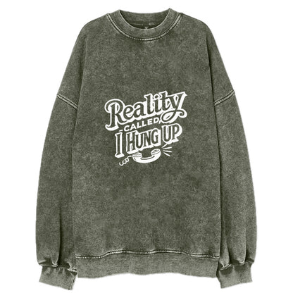 reality called i hung up Hat