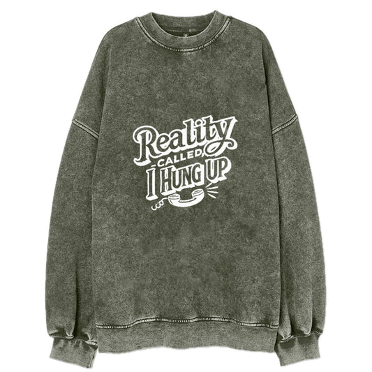 reality called i hung up Hat