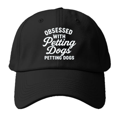 obsessed petting dogs Hat