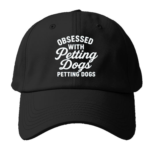 obsessed petting dogs Hat