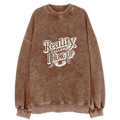 reality called i hung up Hat