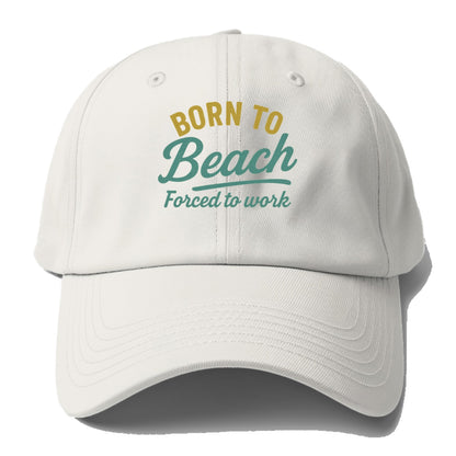 born to beach work Hat