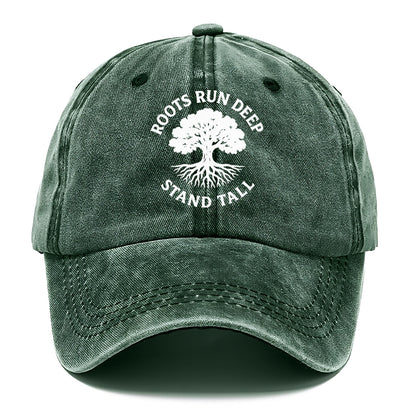roots run deep stand tall Hat