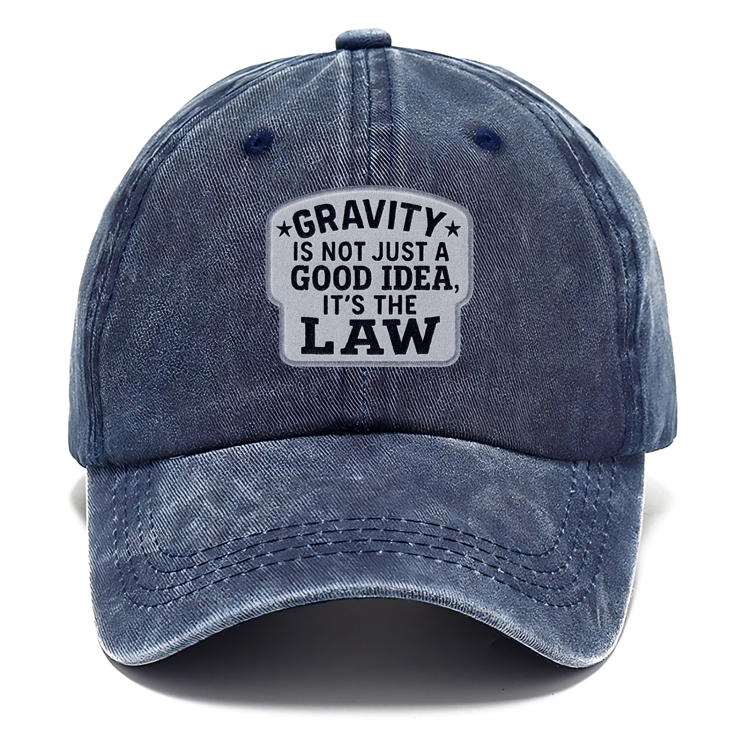 gravity is not just a good idea it's the law Hat