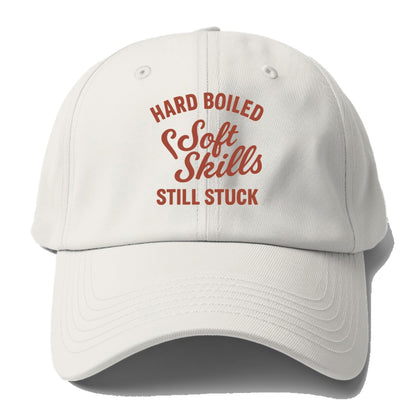hard boiled soft skills stuck Hat