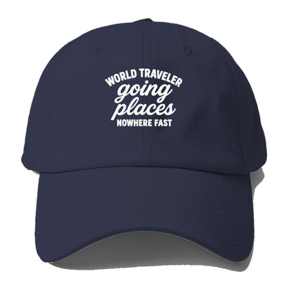world traveler nowhere fast Hat