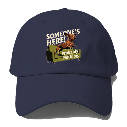 Someone's Here Dachshund Baseball Cap