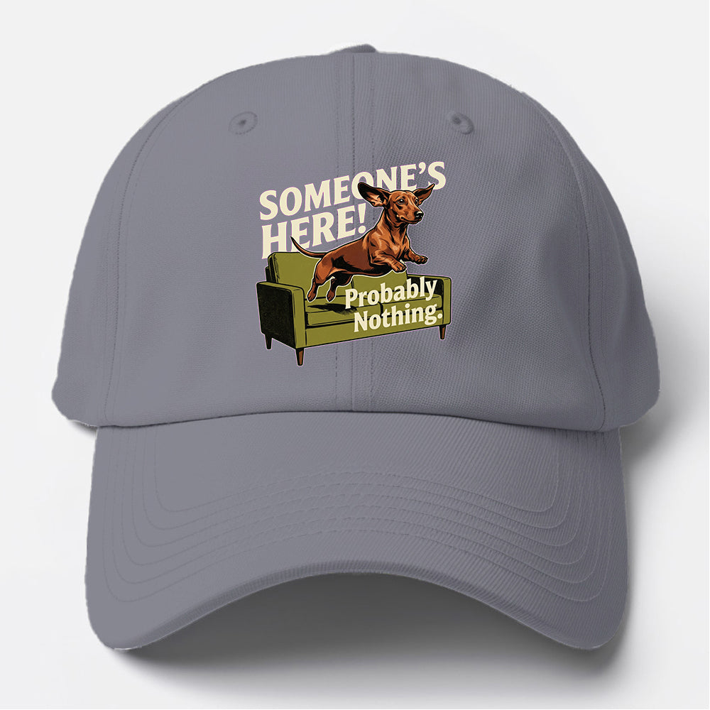Someone's Here Dachshund Baseball Cap