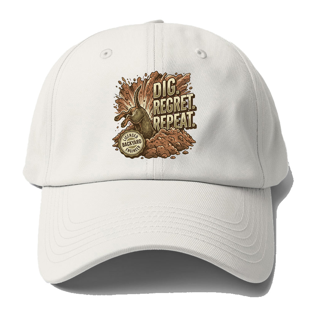 Dig Regret Repeat Baseball Cap