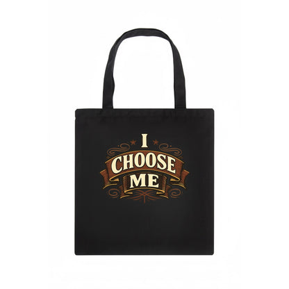Bold typography design - "I CHOOSE ME" - self-priority, self-selection - Tote Bag - dark