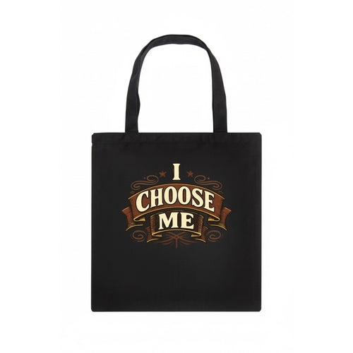 Bold typography design - I CHOOSE ME - self-priority, self-selection - Tote Bag