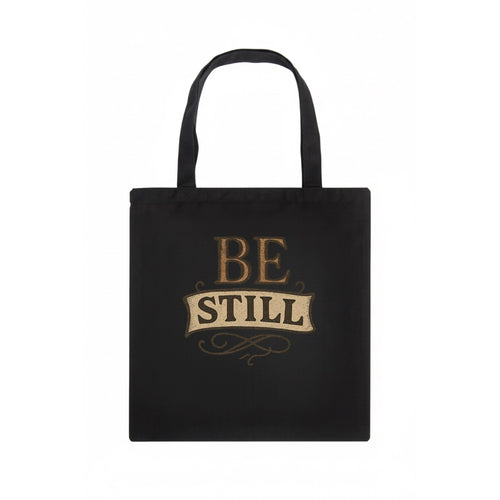 Bold typography design - BE STILL - quiet mind, meditation, inner peace - Tote Bag