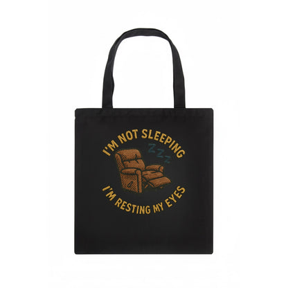 I'm Not Sleeping I'm Resting My Eyes  - Tote Bag - dark