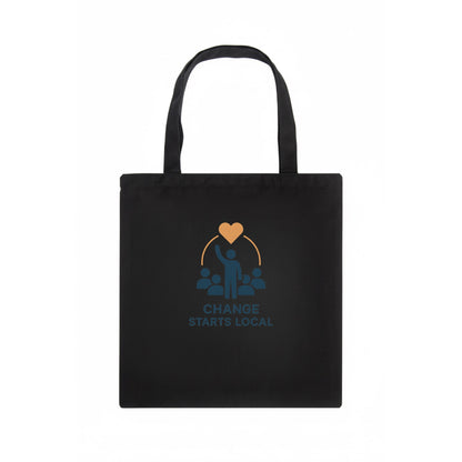 Community organizer bringing neighbors together - "Change Starts Local" - grassroots - Tote Bag - dark