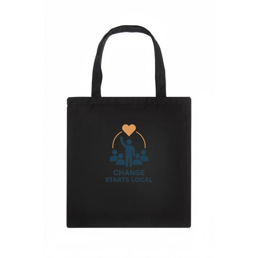 Community organizer bringing neighbors together - "Change Starts Local" - grassroots - Tote Bag - dark