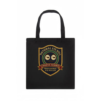 Crest with eye roll icon - "National Eye Roll Association - Charter Member" - - Tote Bag - dark