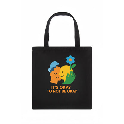 Mental health stigma fading as support grows - "It's Okay to Not Be Okay" - wellbeing - Tote Bag - dark
