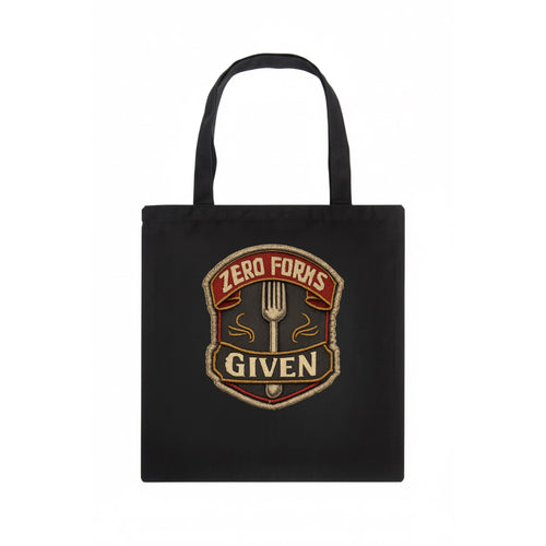 ZERO FORKS GIVEN - fork with text in silver , no cares attitude - Tote Bag