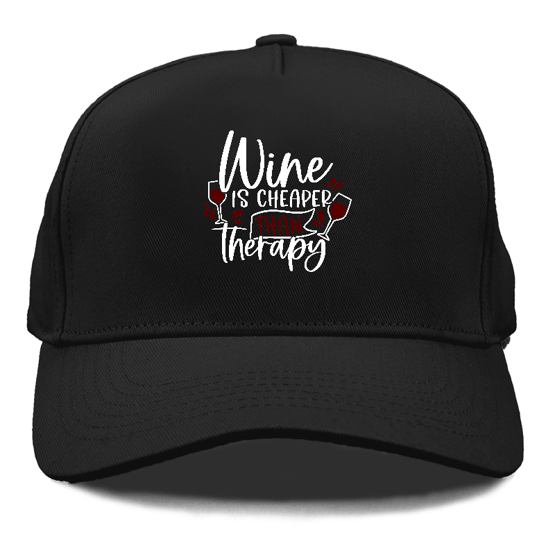 wine is cheaper than therapy Hat