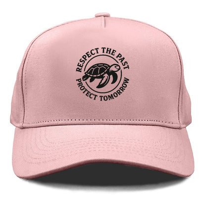 respect the past protect tomorrow Hat