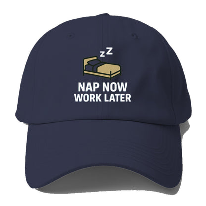 nap now work later Hat
