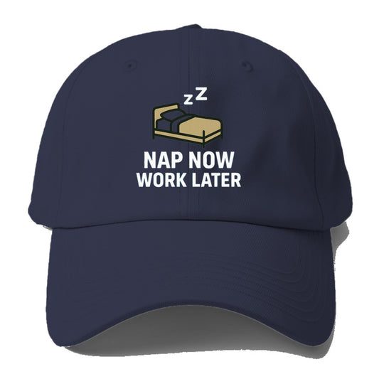 nap now work later Hat