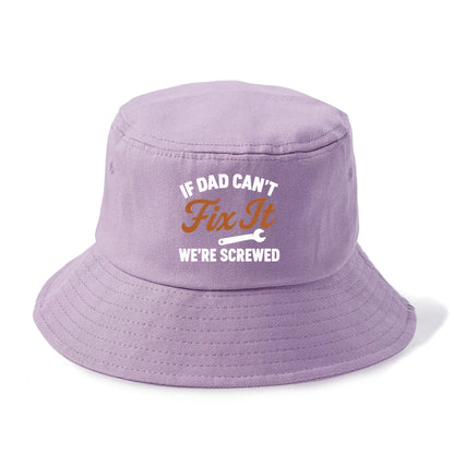 if dad can't fix it Hat