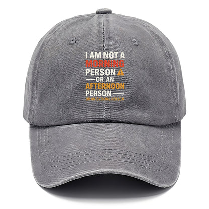 i am not a morning person Hat