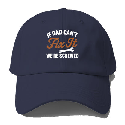 if dad can't fix it Hat