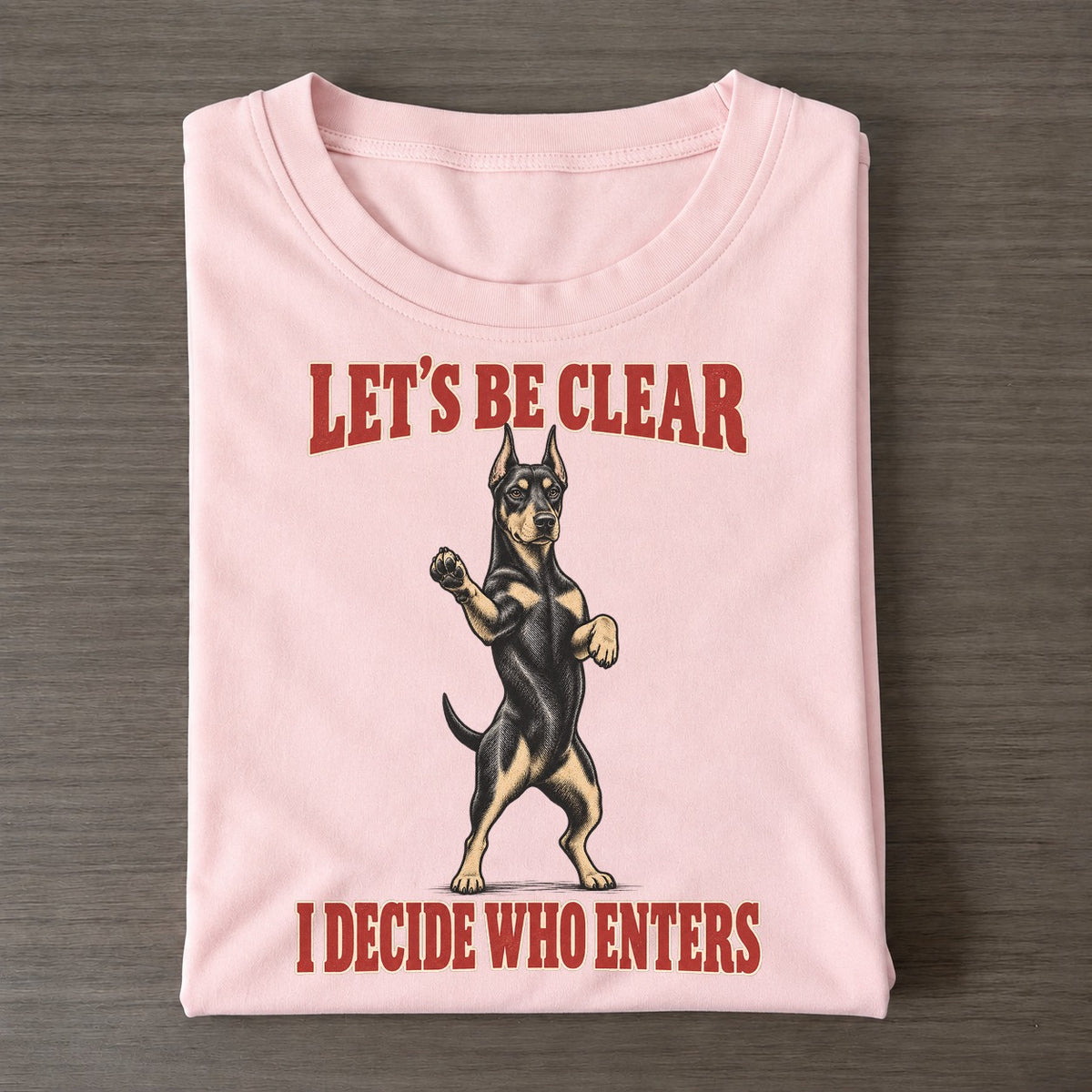 Doberman Pinscher Dog Declarations Classic T-shirt – Pink